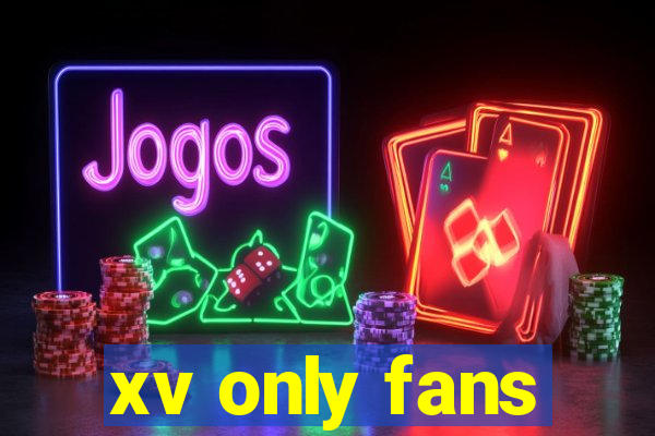 xv only fans